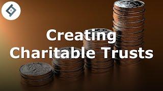 Creating Charitable Trusts  Law of Trusts