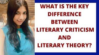 Literary Criticism vs. Literary Theory Key Difference  Literary Criticism  Literary Theory