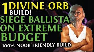 POE 2023 1 DIVINE ORB BUILD  SIEGE BALLISTA IS BROKEN EVEN ON A BUDGET