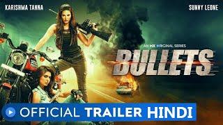 Bullets  Official Trailer  Sunny Leone  Karishma Tanna  Action  MX Original Series  MX Player