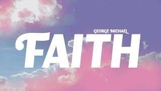 George Michael - Faith Lyrics