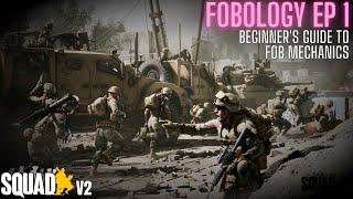 Squad Guide V2 - Fobology Ep 1 - Beginners Guide to FOB Mechanics