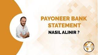 PAYONEER BANK STATEMENT NASIL ALINIR ?