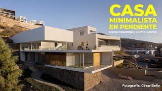 CASA MINIMALISTA en PENDIENTE DE 18 metros  Obras Maestras  Jaime Juárez Arquitectos