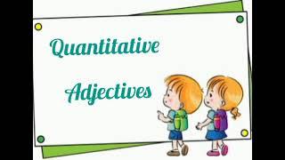 QUANTITATIVE ADJECTIVES