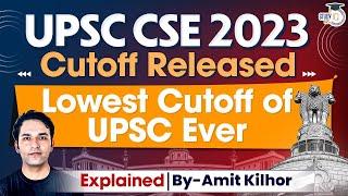 UPSC 2023 Cut Off Released  Lowest Cut Off in UPSC History  UPSC CSE 2023  StudyIQ IAS