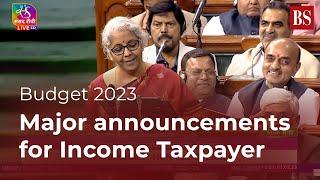 Budget 2023  Major announcements for Income Taxpayers  Union Budget 2023  Income Tax Slabs