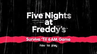 How to Play Five Nights at Freddys – Survive Til 6AM Game