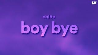 Chlöe - Boy Bye Lyrics