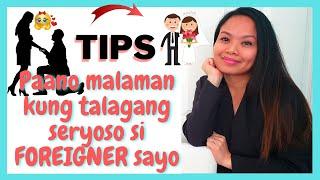 TIPS PAANO MALALAMAN KUNG TALAGANG SERYOSO SI FOREIGNER SAYO        ONLINE DATING TIPS