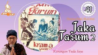 Jaka Tarum II - Dongéng Sunda Abah Awie. Séri ka 41