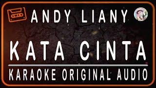 ANDY LIANY - KATA CINTA - KARAOKE ORIGINAL AUDIO