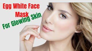 Egg White Face Mask For Glowing Skin - For Glowing Skin