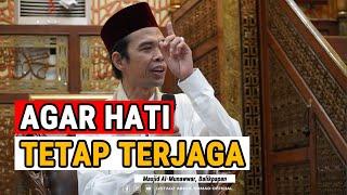 AGAR HATI TETAP TERJAGA  Masjid Al-Munawwar Balikpapan  Ustadz Abdul Somad