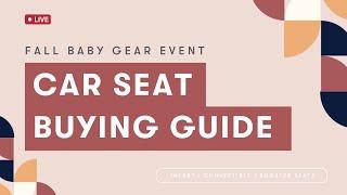 The Ultimate Car Seat Buying Guide  Fall Baby Gear Event