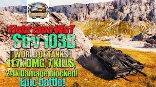 WORLD OF TANKS Strv 103B Platoon best WoT battle 11.7k DMG️7 KILLS️2.4k Damage blocked
