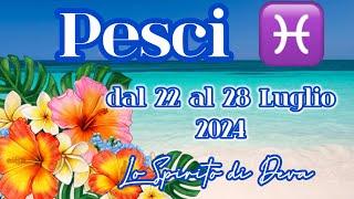 Pesci ️ dal 22 al 28 Luglio 2024 #previsionisettimanali #pesci #tarocchiamore #pisceshoroscope