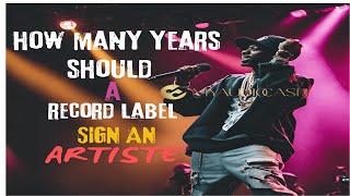 How Many years should a Record Label sign  an artiste