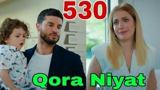 QORA NIYAT 530 QISM UZBEK TILIDA TURK SERIALI КОРА НИЯТ 530 КИСМ Sevimliplay Makr va Muhabbat realuz