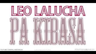 Leo Lalucha - Pa Kibasa AUDIO