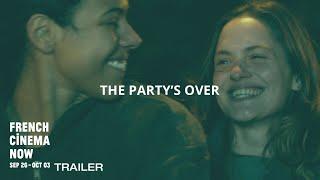 French Cinema Now 2019 Trailer The Partys Over