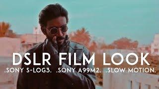 DSLR cinematic film look  Sony A99M2  S-Log 3  Slow-motion  Awesome Dynamic Range