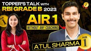 TOPPERS TALK with RBI GRADE B 2023 AIR 1  ATUL SHARMA