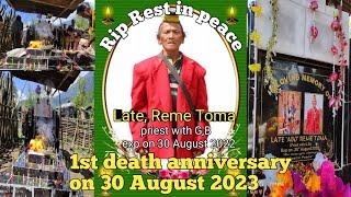 1st Death Anniversary of Late Abo Reme TomaPriest with Gaon buraRip Abo Reme Rest in peace 