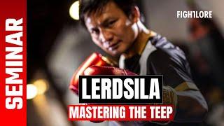 FULL Lerdsila Seminar teaching at @PhuketTopTeam Mastering the Teep I Fightlore Official