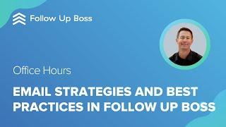 Email Strategies and Best Practices in Follow Up Boss