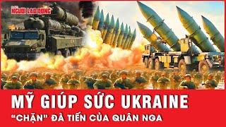 Chiến tuyến Ukraine gần lung lay đồng minh Mỹ giúp sức bằng cách phá “thiên đường trú ẩn” của Nga?