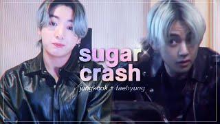 sugar crash  taekook