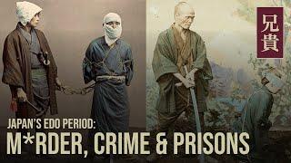 M*RDER CRIME & PRISONS in Edo Period Japan