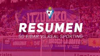 RESUMEN  SD EIBAR VS REAL SPORTING  #EIBAR