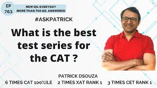 What is the best test series for the CAT?  AskPatrick  Patrick Dsouza  6 times CAT100%ile