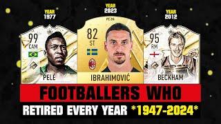 BEST FOOTBALLER RETIRED IN EVERY YEAR 1947-2024  ft. Ibrahimovic Pele Beckham...