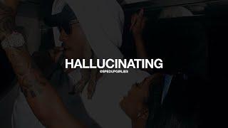 Hallucinating - FutureSPED UP