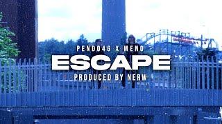 Pendo46 x MENO - ESCAPE Prod. By NERW