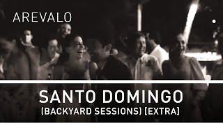 Arevalo - Santo Domingo Backyard Sessions Extra