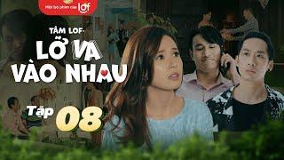 Tâm Lof - Lỡ Va Vào Nhau - Tập 8  Kiều Minh Tuấn chi 3 tỷ đám cưới với Midu bị Tuấn Trần nắm thóp