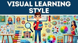 Visual Learning Style Explained in 3 Minutes