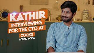 Round 1 of Kathir’s interview for Chief Taste Officer at Cookd  Kathir  Cookd
