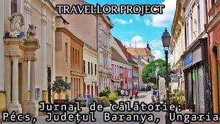 Jurnal de călătorie Pécs Districtul Pécs Județul Baranya Ungaria