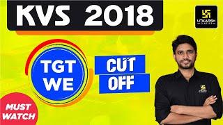 KVS TGT WE CUT-OFF 2018  Previous Year Cut Off  Complete Information  Khemendra Sir