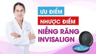 Ưu nhược điểm của niềng răng trong suốt Invisalign - Ưu nhược điểm của niềng răng thẩm mỹ