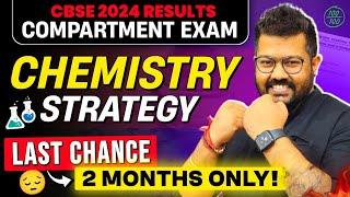 CBSE Board Compartment Exam 2024  Chemistry in 2 Months  Best Strategy to Pass in Compartment Exam