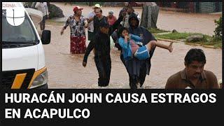 Los estragos del huracán John en Acapulco México casas colapsadas y calles convertidas en ríos