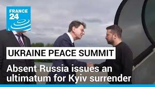 World leaders gather at Ukraine peace summit Russia absent issues an ultimatum for Kyiv surrender