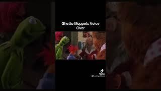 Ghetto Muppets Voice Over #funnyvideo #muppets #funny#voiceovers