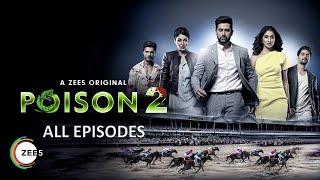 Poison 2 All Episodes  Aftab Shivdasani Raai Laxmi Zain Imam Pooja Chopra Vin Rana  ZEE5 